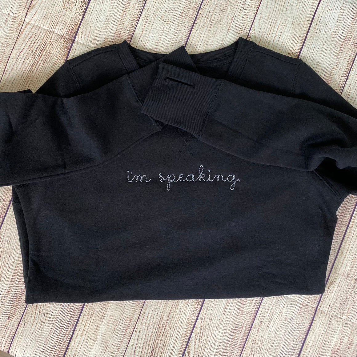 I’m speaking sweatshirt