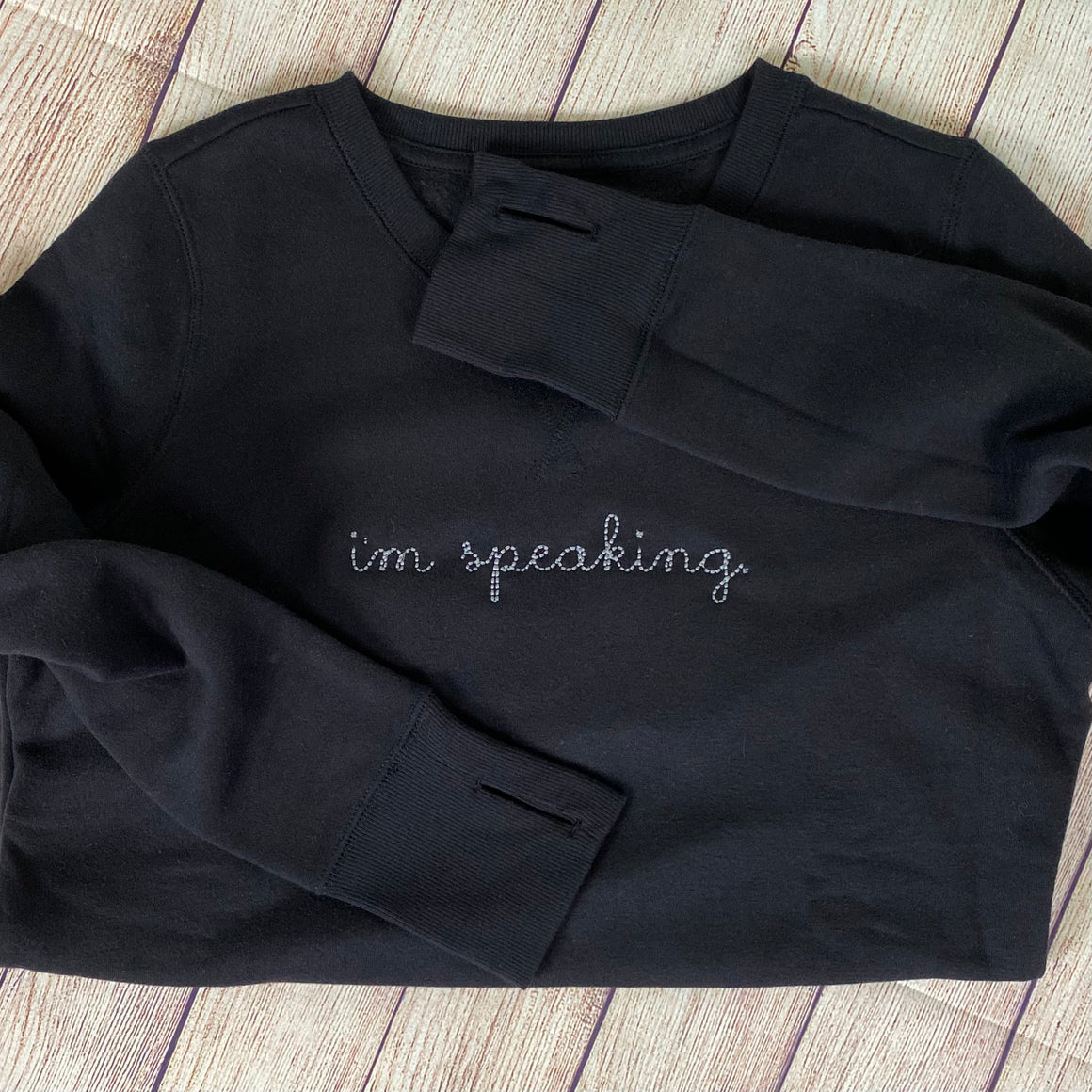 I’m speaking sweatshirt